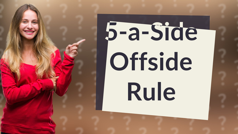 5-a-Side Offside Rule