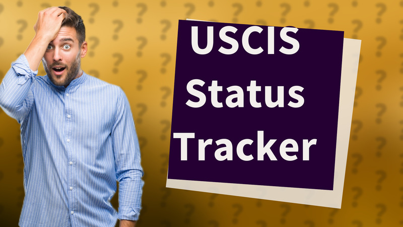 USCIS Status Tracker