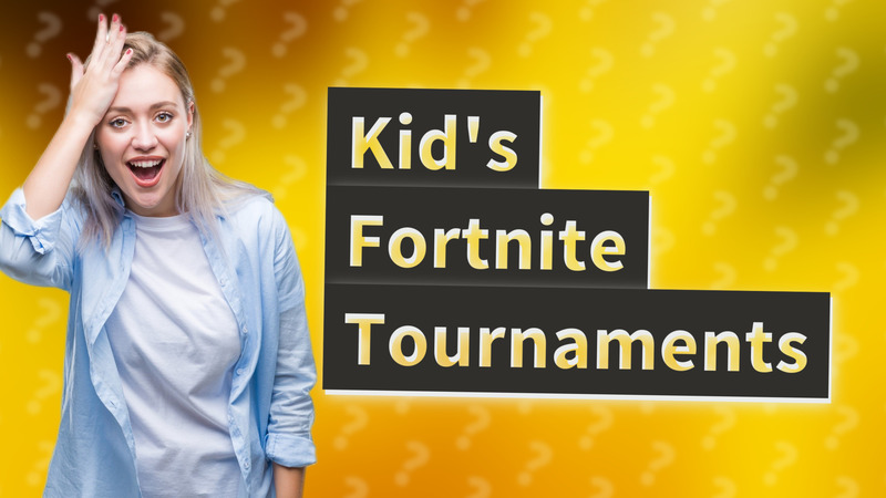 Kid's Fortnite Tournaments