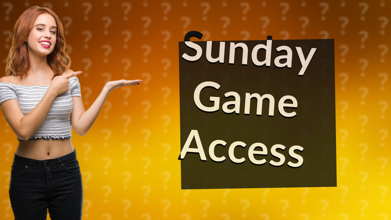 Sunday Game Access