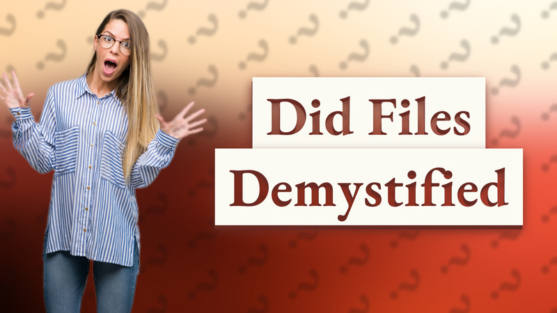 Did Files Demystified