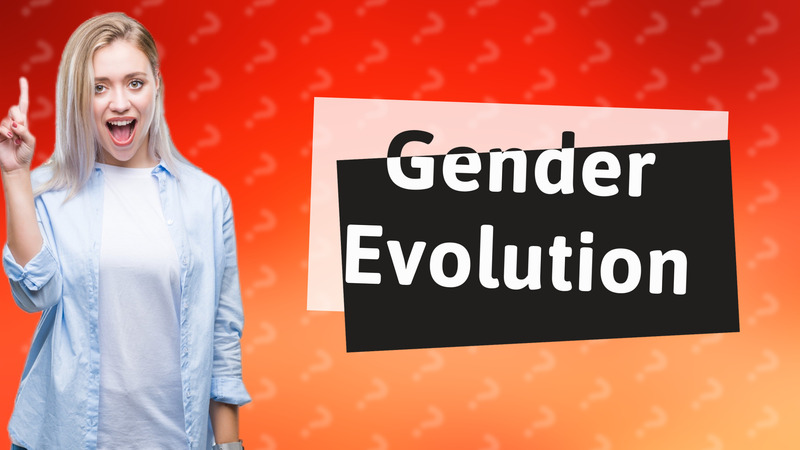 Gender Evolution