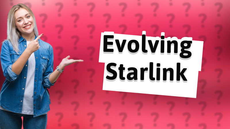 Evolving Starlink