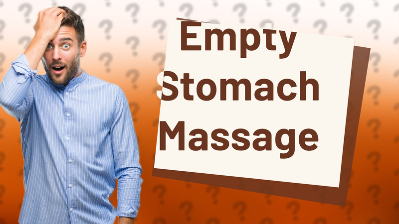 Empty Stomach Massage