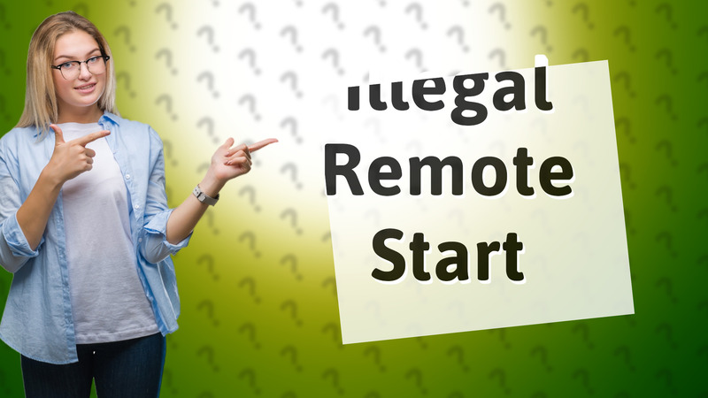 Illegal Remote Start