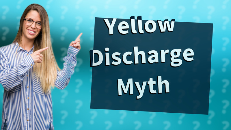 Yellow Discharge Myth