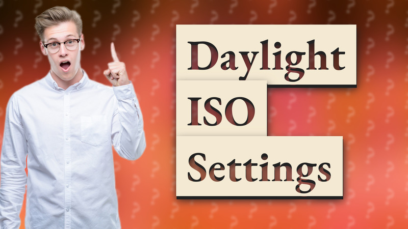 Daylight ISO Settings
