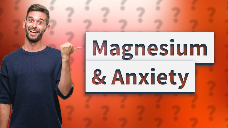 Magnesium & Anxiety