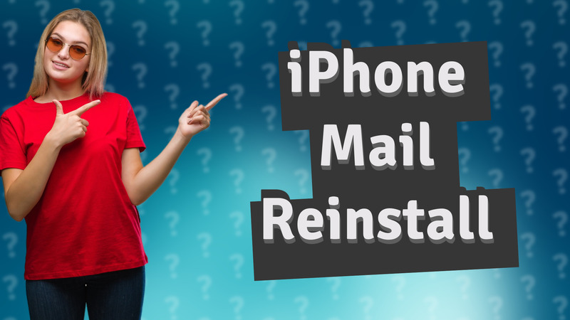 iPhone Mail Reinstall