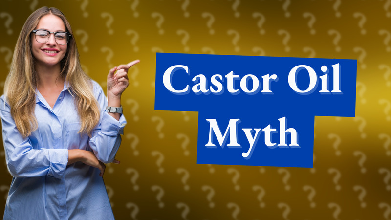 Castor Oil Myth