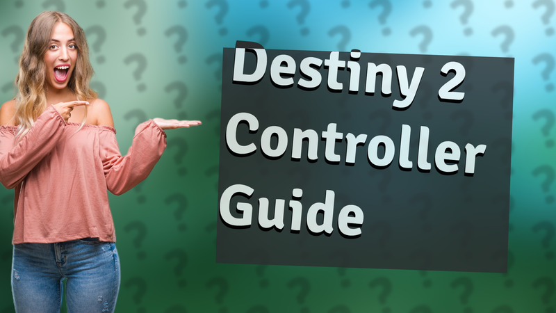 Destiny 2 Controller Guide