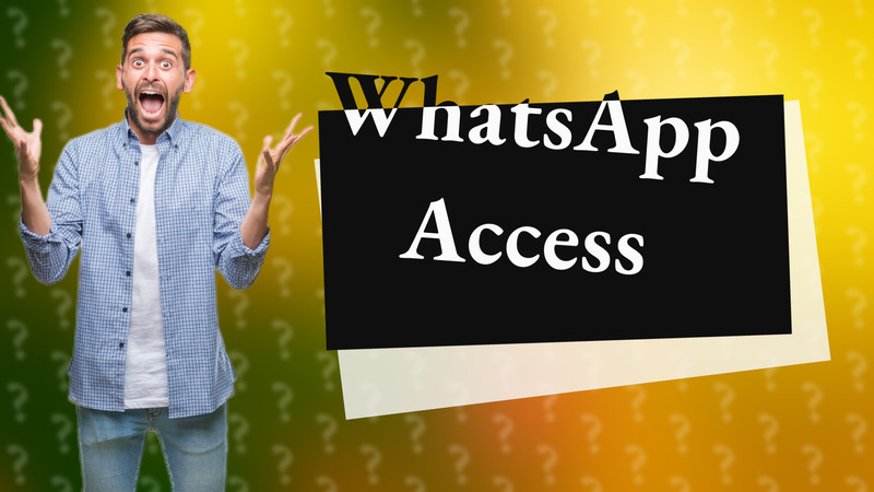 WhatsApp Access