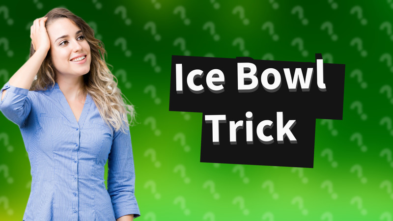 Ice Bowl Trick