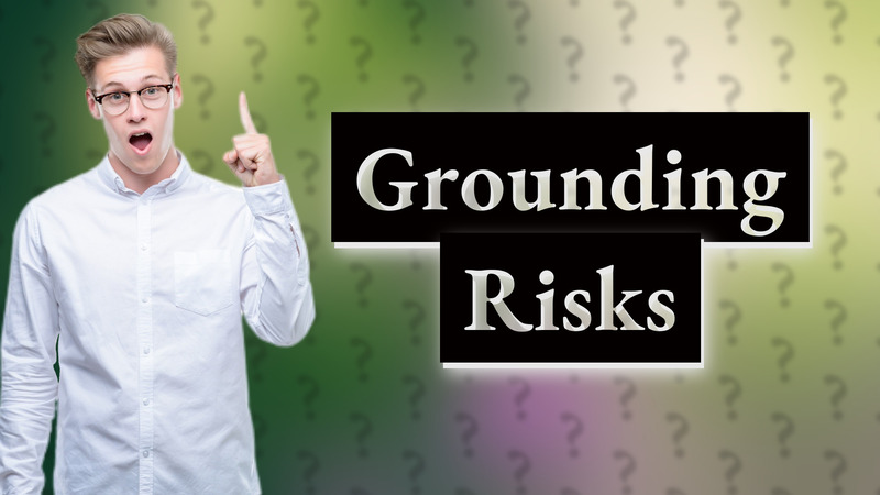 Grounding Risks