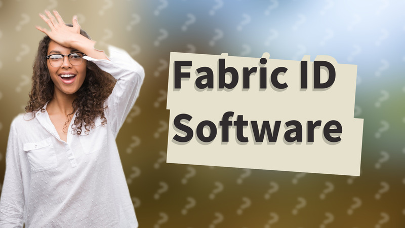 Fabric ID Software