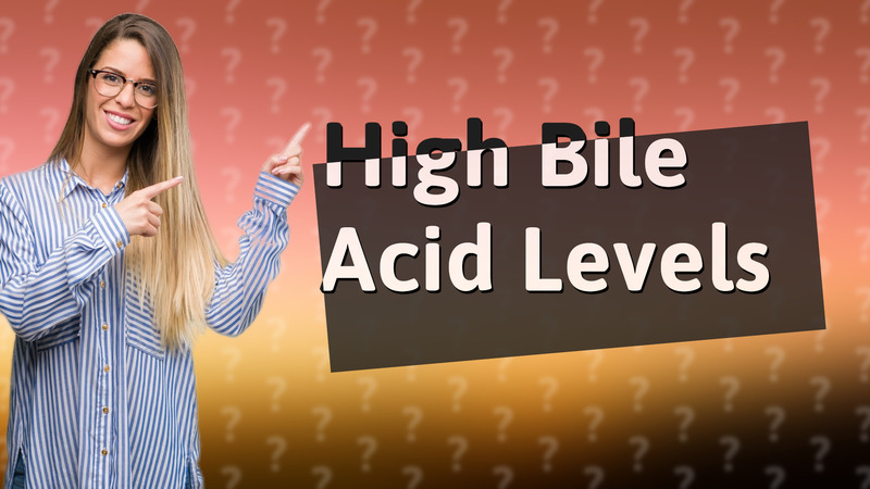 High Bile Acid Levels