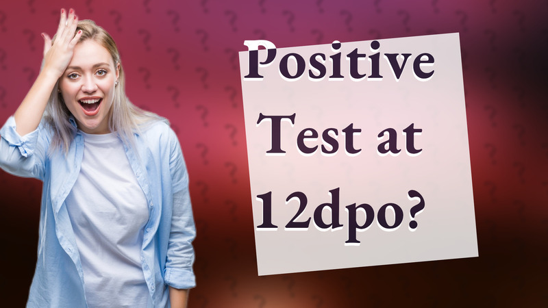 Positive Test at 12dpo?