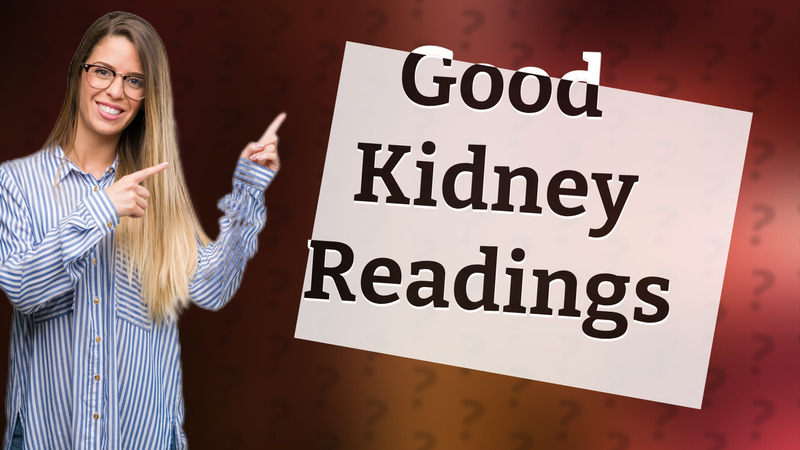 Good Kidney Readings