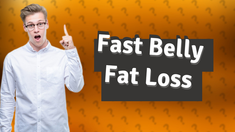 Fast Belly Fat Loss