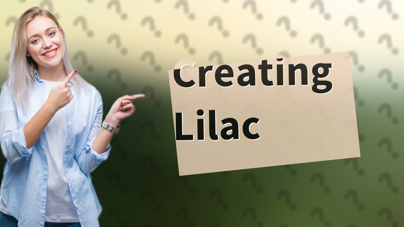 Creating Lilac