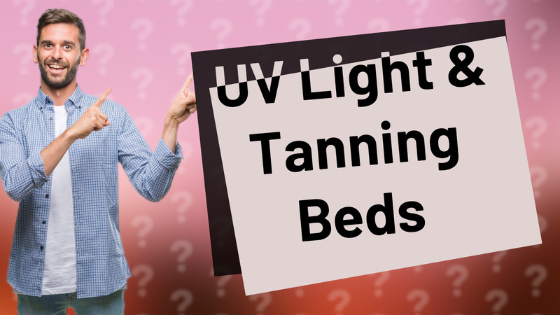 UV Light & Tanning Beds