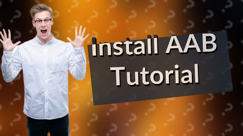 Install AAB Tutorial