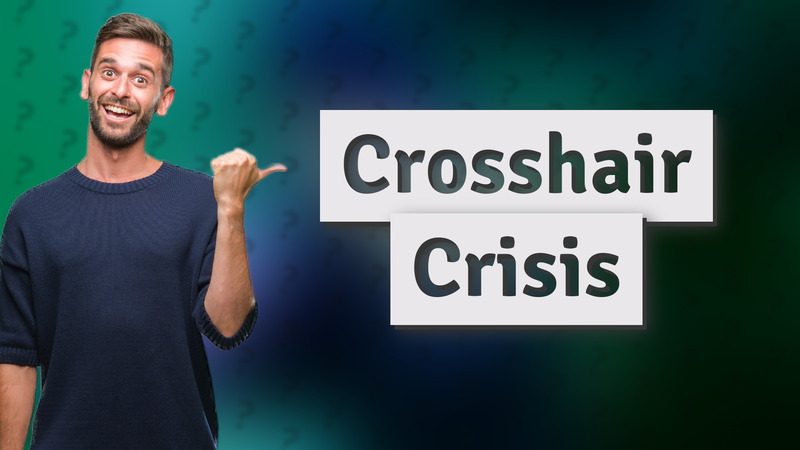 Crosshair Crisis