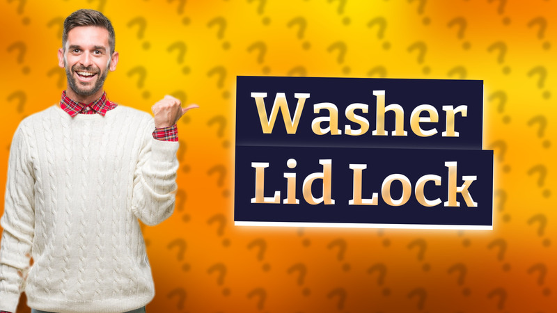 Washer Lid Lock