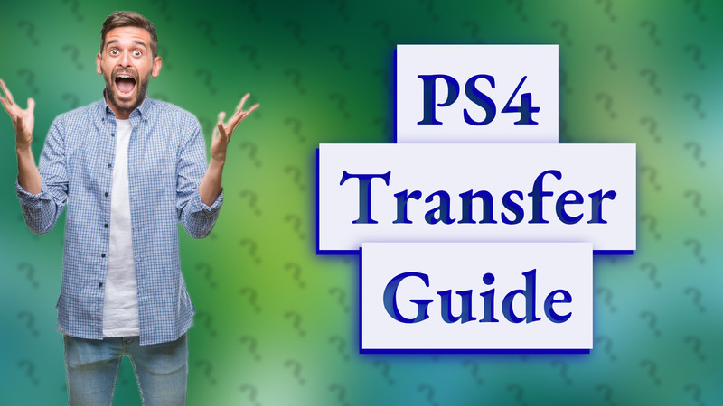 PS4 Transfer Guide
