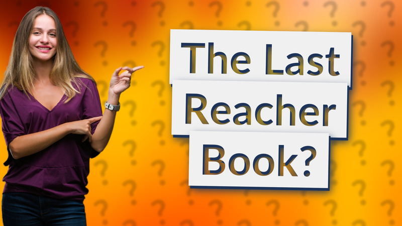 The Last Reacher Book?