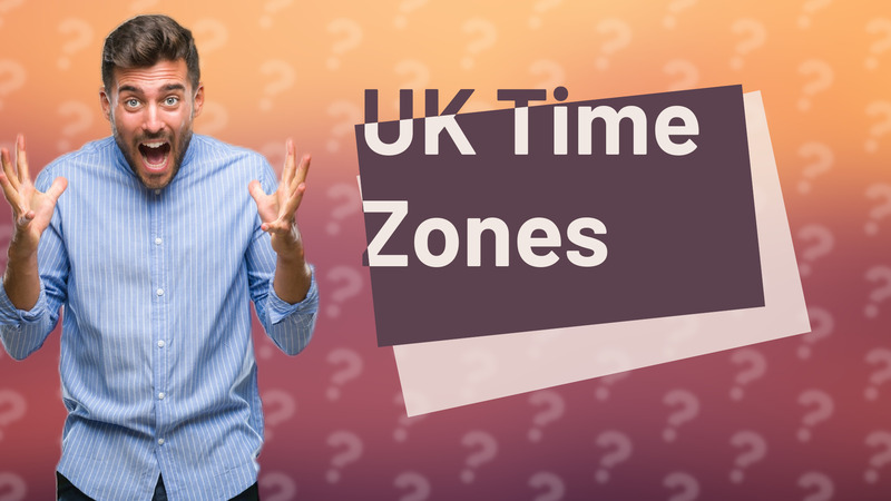 UK Time Zones