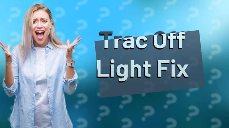 Trac Off Light Fix