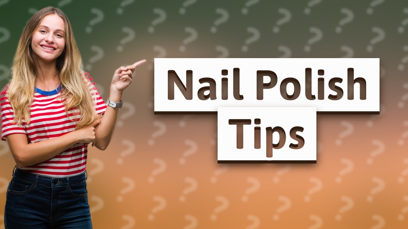 Nail Polish Tips