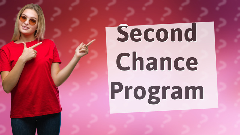 Second Chance Program