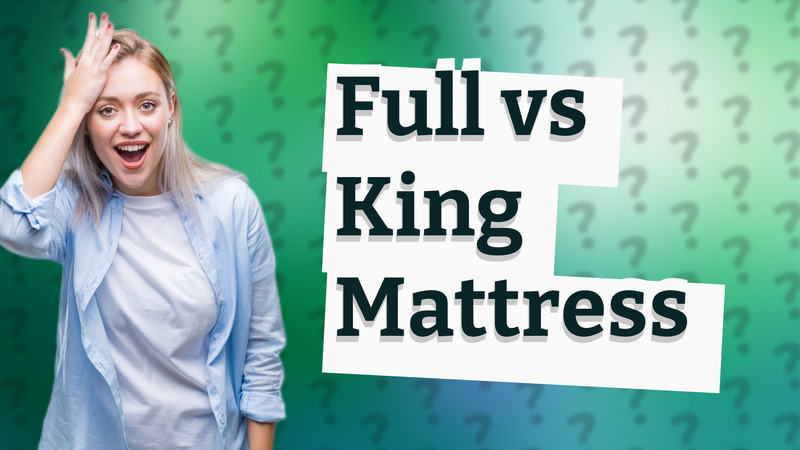 Full vs King Mattress