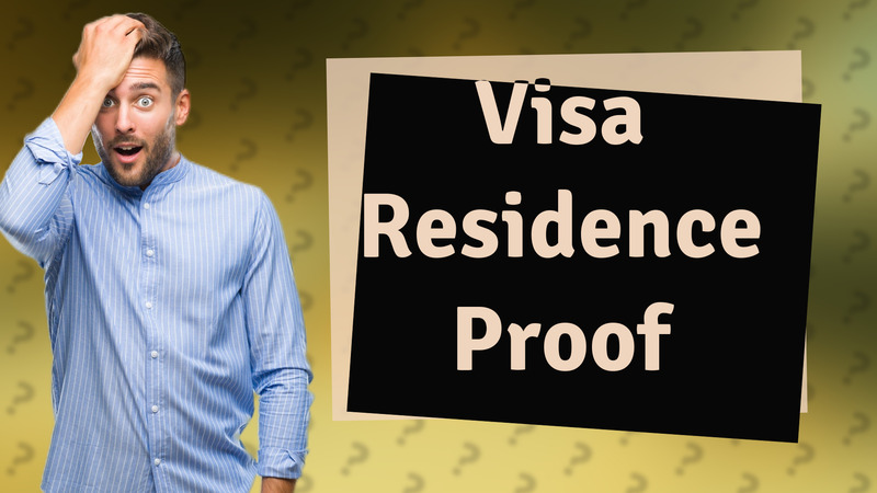 Visa Residence Proof