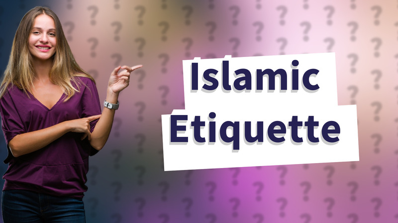 Islamic Etiquette