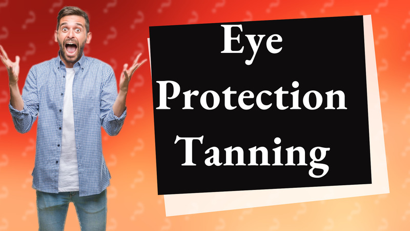 Eye Protection Tanning