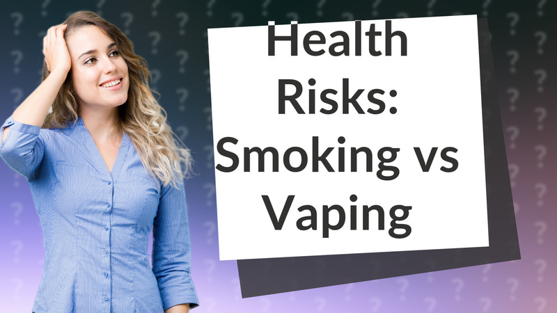 Health Risks: Smoking vs Vaping