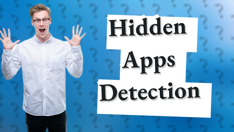 Hidden Apps Detection