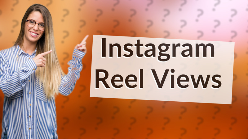 Instagram Reel Views