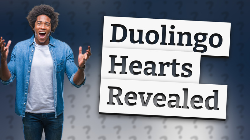 Duolingo Hearts Revealed