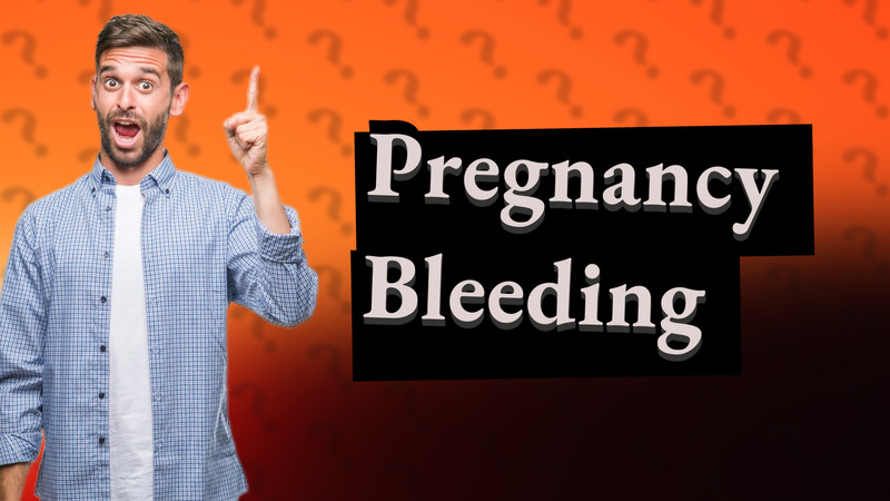 Pregnancy Bleeding