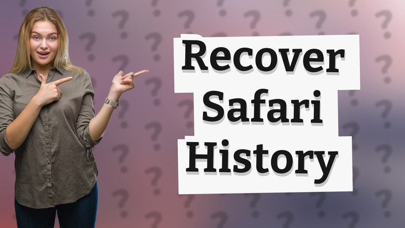 Recover Safari History