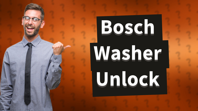 Bosch Washer Unlock