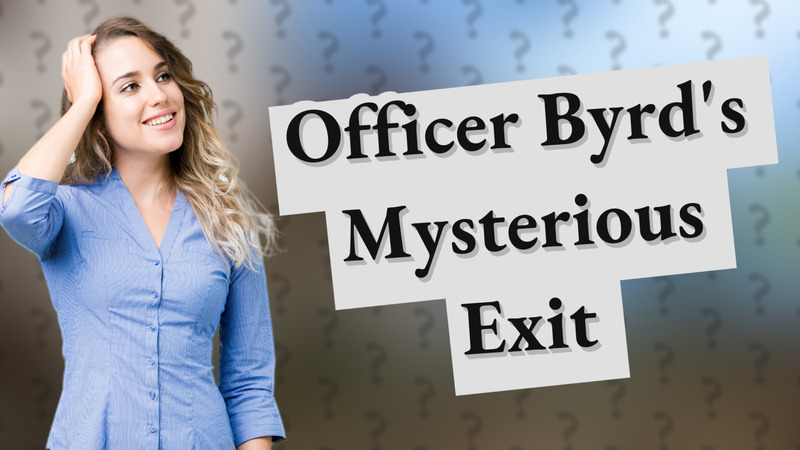 Officer Byrd's Mysterious Exit