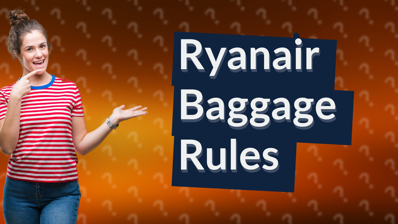 Ryanair Baggage Rules