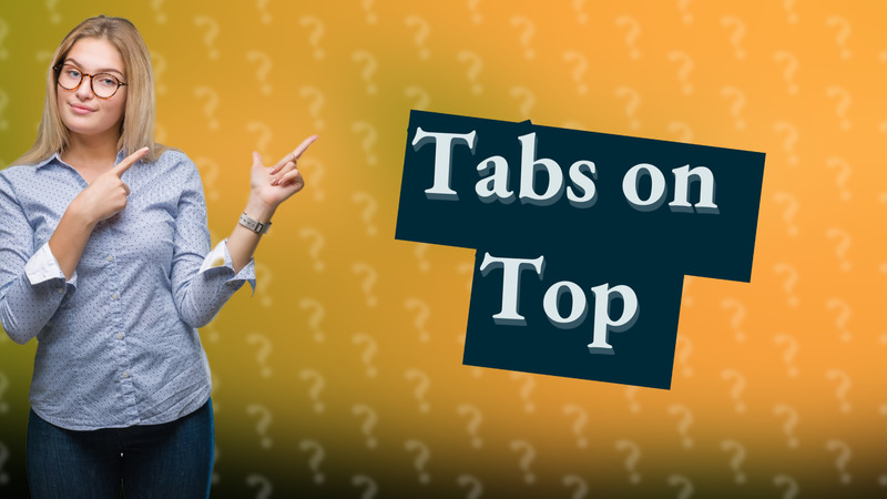 Tabs on Top