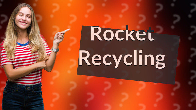 Rocket Recycling