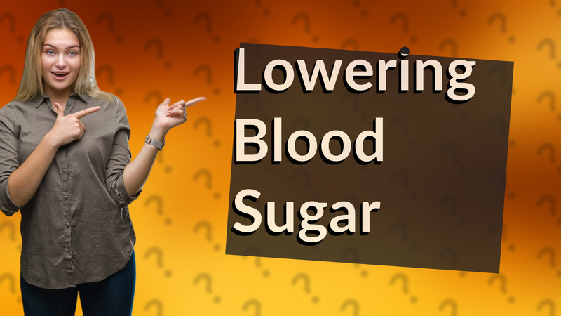 Lowering Blood Sugar